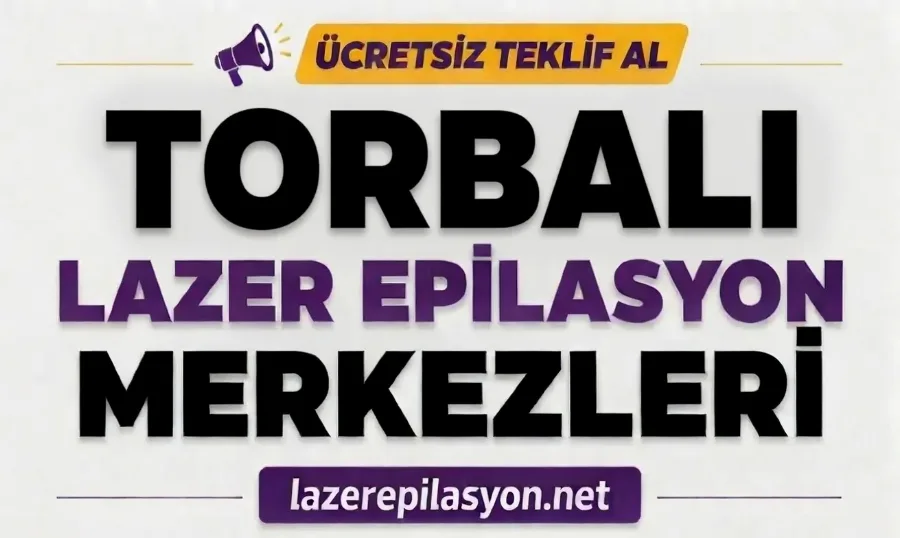 Torbalı Lazer Epilasyon